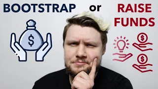 Should You Bootstrap Or Raise Funding For Your Startup? (pros and cons)