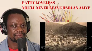 Patty Loveless -You'll Never Leave Harlan Alive - Reaction Video