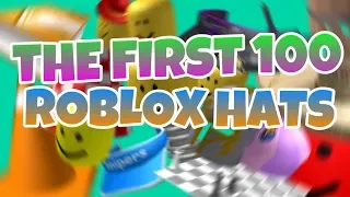 The First 100 Roblox Hats