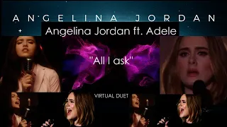 Angelina Jordan and Adele Virtual Duet  "All I Ask"  by Kaleidoscope RMX Beautifully Done by all ❤️!