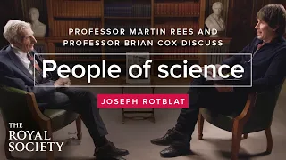 People of Science with Brian Cox - Professor Martin Rees on Joseph Rotblat