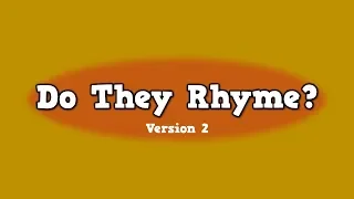 Do They Rhyme [Version 2]      (song for kids about rhyming words)