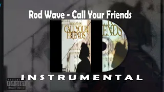 Rod Wave Call Your Friends Instrumental