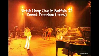 Uriah Heep Live In Buffalo 73 Sweet Freedom  rem