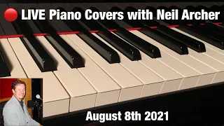 🔴 LIVE Piano Covers with Neil Archer