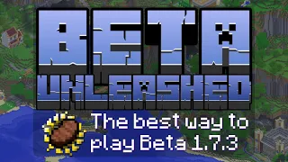 Beta Unleashed Official Trailer and Tutorial | The Best Way To Play Minecraft Beta 1.7.3!