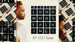 Dr. Alban - Look Who's Talking (JTV 2023 Remix)