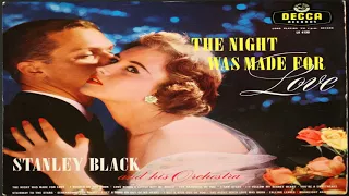 Stanley Black   The Night Was Made For Love 1957 GMB