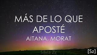 Aitana, Morat - Más De Lo Que Aposté (Letra)
