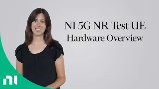 NI 5G NR Test UE Hardware Overview
