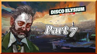 Disco Elysium - The Anti-Strikers! [Part 7]