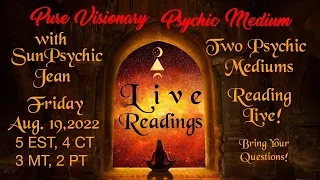 Pure Visionary Psychic Medium with Sun Psychic Jean Reading  LIVE!!