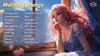 Morning Energy🌟Chill songs to make you feel so good - morning music for positive energy