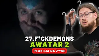 27.F*CKDEMONS "AWATAR 2" | REAKCJA NA ŻYWO 🔴