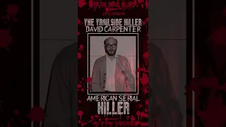David Carpenter, The Trailside Killer, American SERIAL KILLER