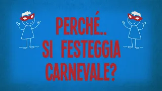 Perché si festeggia Carnevale?