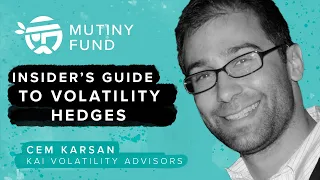 Cem Karsan -  Insider’s Guide to Volatility Hedges