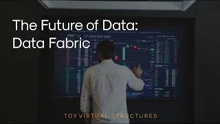 The Future of Data: Data Fabric