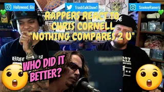 Rappers React To Chris Cornell "Nothing Compares 2 U"!!!