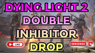 Dying Light 2 Double Inhibitor Drop
