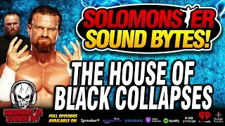 Solomonster Reacts To The House Of Black Collapsing In AEW