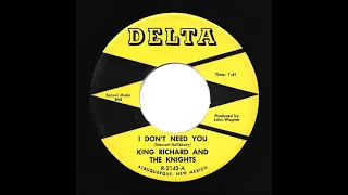 King Richard And The Knights - I Don't Need You (Delta)