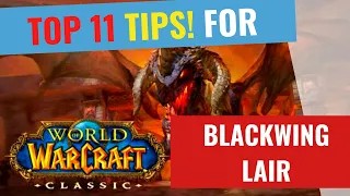 WoW Classic - Top 11 Actual Tips For BLACKWING LAIR