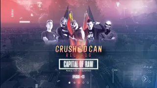 Capital Of Raw: Episode #23 | Crushed Can Records Takeover | Raw Hardstyle Mix 2020