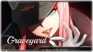 Nightcore - Graveyard