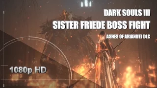 Dark Souls III: Sister Friede Boss Fight (Ashes of Ariandel DLC)