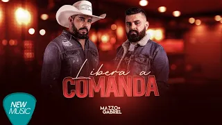 Mazzo e Gabriel - Libera a Comanda - ( Sertanejo 2021)