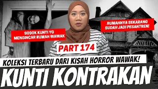 KUNTILANAK KONTRAKAN - KHW PART 174