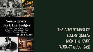 Nick the Knife (The Adventures of Ellery Queen, August 01/08, 1945)