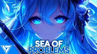 Nightcore - SEA OF PROBLEMS (glichery) (CHILL PHONK)