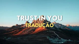 Lauren Daigle - Trust In You (TRADUÇÃO PT-BR)