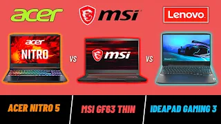 'Acer NITRO 5' vs 'MSI GF63 Thin' vs 'Ideapad Gaming 3' ● RTX 3050, GTX 1650 ● 11400H, 5600H ●|