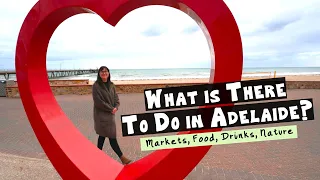 What to Do in Adelaide, Australia | Underrated Australian Capital City?