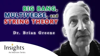 The Big Bang, Multiverse Hypothesis, and String Theory - Professor Brian Greene