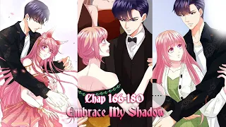 Chap 166 - 180 Embrace My Shadow | Manhua Manga