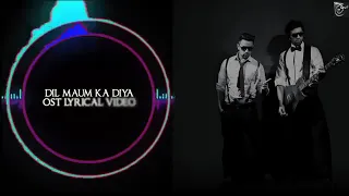 Dil mom ka diya OST lyrical song HD