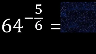 64 exponent -5/6 number with negative fraction exponent