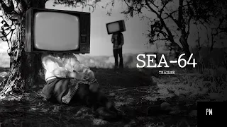 SEA-64 | Trailer