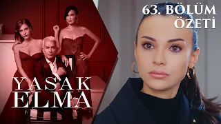 Yasak Elma 63. Bölüm Özeti