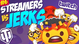 #6 Streamers vs Jerks! | WORST Teammates Ever! | World of Tanks Funny Moments