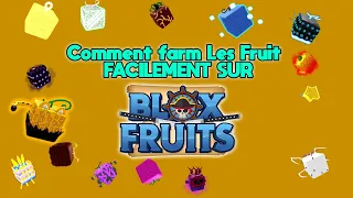 TUTO MEILLEUR TECHNIQUE POUR AVOIR TOUT LES FRUITS FACILEMENT BLOX FRUITS ROBLOX FRANÇAIS 17.3