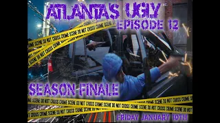 ATLANTA'S UGLY | SEASON 4 | EPISODE 12 -SEASON FINALE - (Atlanta web series 2020)
