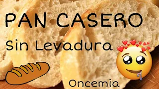 PAN CASERO 🥖 SIN LEVADURA 🥖 SÚPER FÁCIL Y RICO 🥖 Homemade Bread