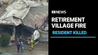 Fatal fire at Victorian retirement village | ABC News