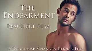 Last Episode of " The Endearment" a film by Divyadhish Chandra Tilkhan