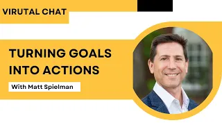 Turning Goals Into Actions with Matt Spielman | RE:INVENTION Virtual Chat